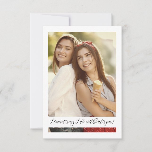 Carte Selfie Photo Proposal Will You Be My Bridesmaid (Devant)
