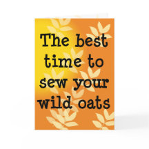 Semer votre avoine sauvage Anniversaire