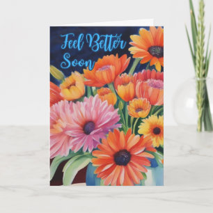 Carte Sentez-vous mieux Bientôt les fleurs se lèvent aqu