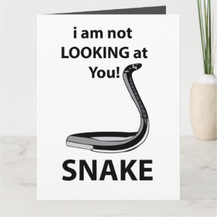 Carte Serpent Je Ne Vous Regarde Pas Serpent Drôle