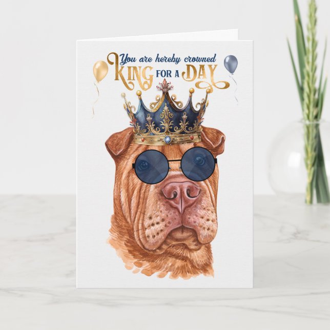 Carte Shar Pei King pour une journée d'anniversaire drôl (Devant)