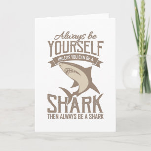 Carte  Shark Lover Soyez toujours vous-même à moins que 