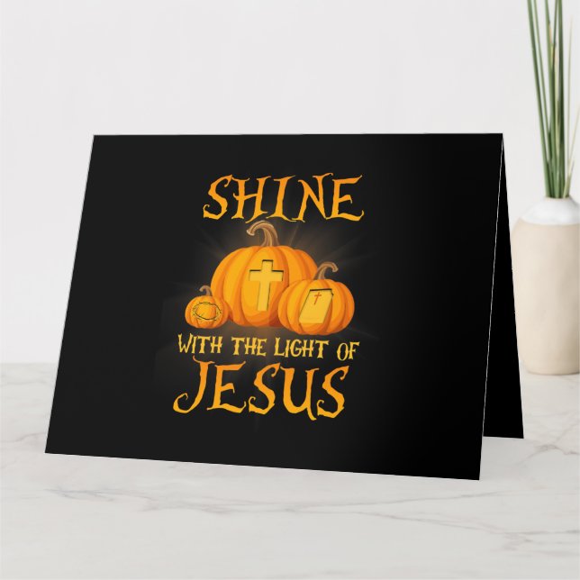 Carte Shine With The Light Of Jesus Christian Halloween  (Devant)