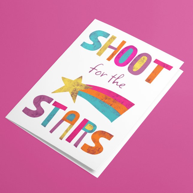 Carte Shoot For The Stars Félicitations Encouragement (Créateur téléchargé)