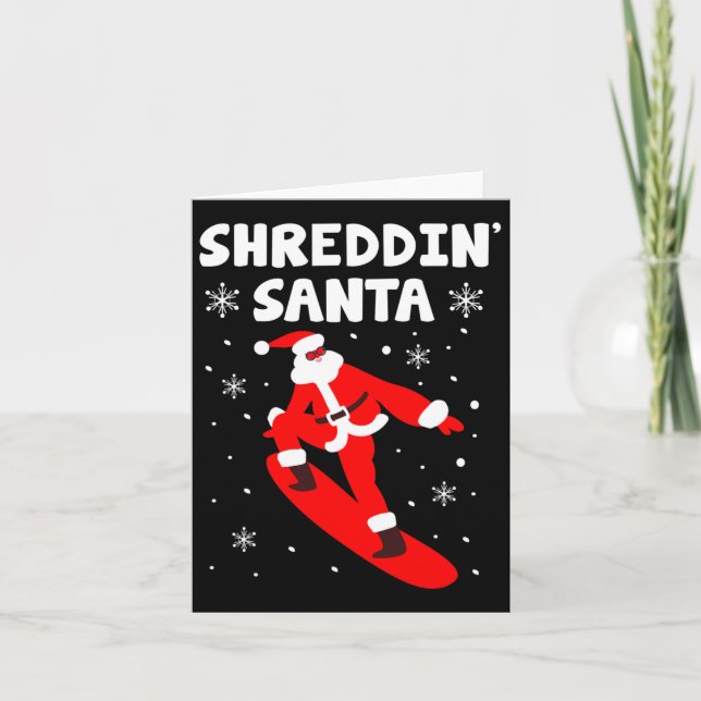 Carte Shreddin'Père Noël Funny Santa Claus Snowboard Xma (Devant)