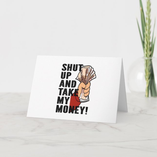 Carte Shut Up and Take My Money (Devant)