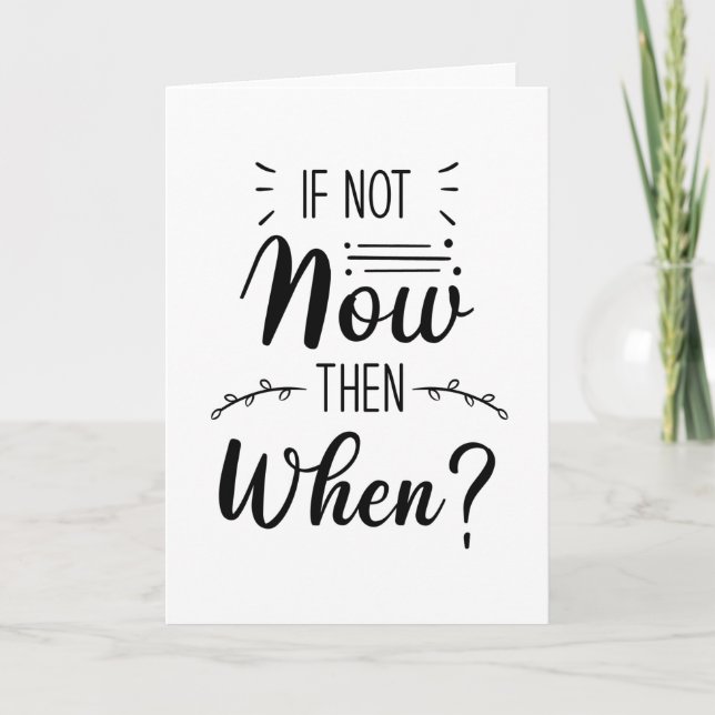 Carte Si ce n'est pas maintenant, quand (Devant)