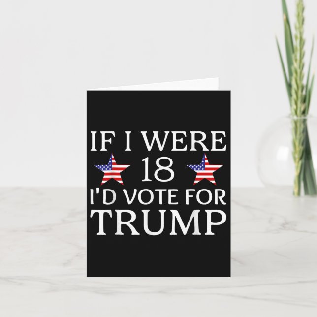 Carte Si j'avais 18 ans je voterais pour Trump Drôle Enf (Devant)