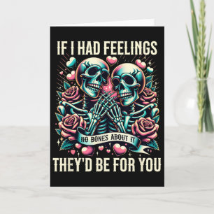 Carte Si j'avais des sentiments Mignon drôle squelette d