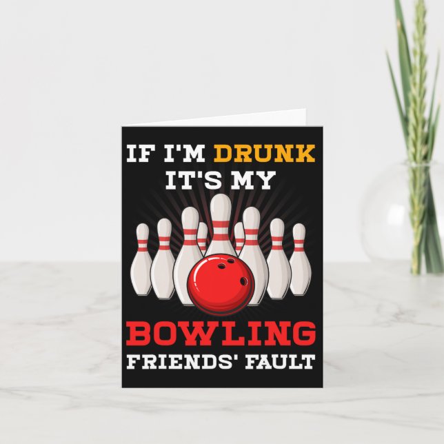 Carte Si Je Suis Coupé Sa Faille De Mes Amis De Bowling  (Devant)