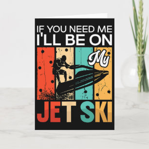 Carte Si vous avez besoin de moi, je serai sur mon Jet S