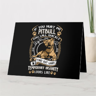 Carte Si Vous Avez Blessé Mon Pitbull, Vous Serez Rapide