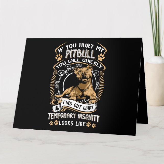 Carte Si Vous Avez Blessé Mon Pitbull, Vous Serez Rapide (Devant)