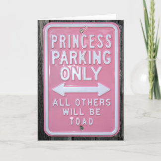 Carte Signe drôle de princesse Parking Only