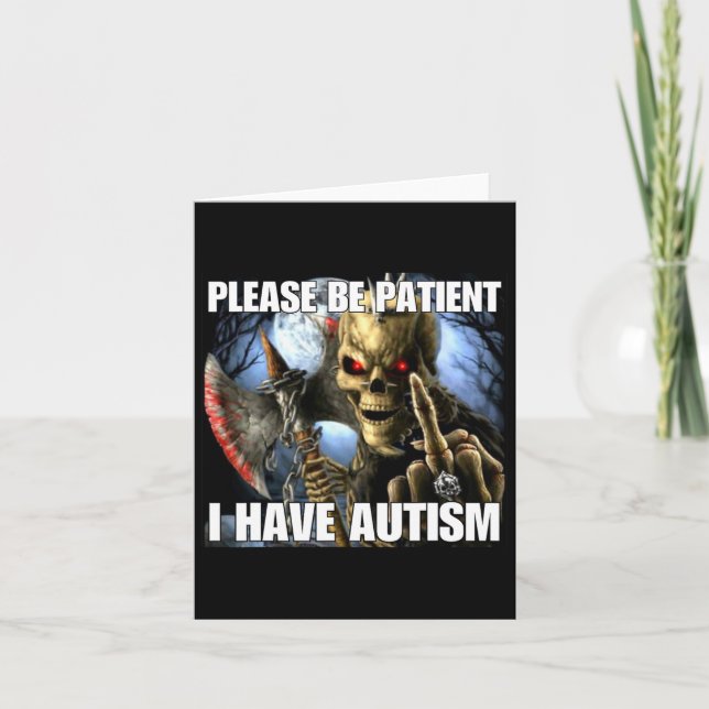 Carte S'Il Vous Plaît Être Patient J'Ai Autisme Drôle Sk (Devant)