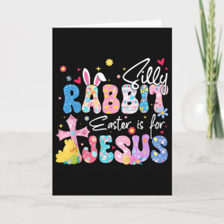 Carte Silly Rabbit Easter Is For Jesus Christian Religio