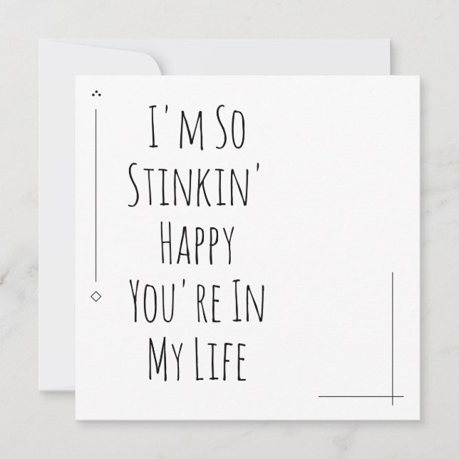 Carte Simple "Je suis si Stinkin' Happy You are in My Li (Devant)