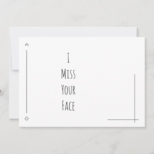 Carte Simple noir & blanc "Je manque votre visage" (Devant)