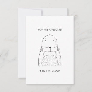 Carte Simple "You Are Awesome" Walrus Salutation