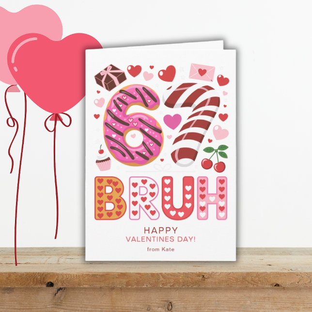 Carte Six Seven 6 7 Bruh Classroom School Valentines Day (Créateur téléchargé)