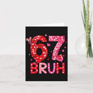 Carte Six Seven Bruh Drôle 67 Mème Saint-Valentin Hommes