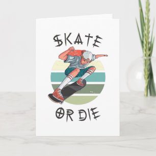 Carte Skate ou die Skateboarder Boy