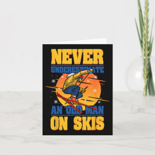 Carte Ski Ne Sous-Estime Jamais Un Vieux Homme Sur Skis