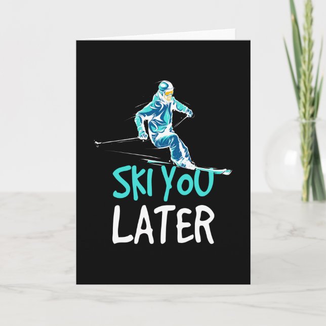 Carte Ski You Later Skiing Winter Sports (Devant)