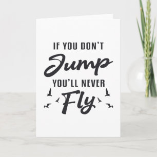 Carte Skydiver Si vous ne sautez pas, vous ne volerez ja