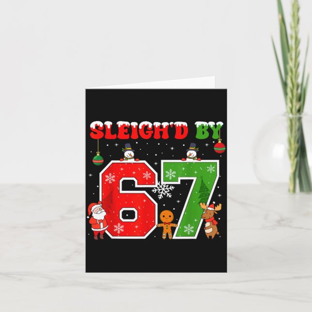 Carte Sleigh'd By 67 Funny Six Seven Meme 6 7 Christmas  (Devant)