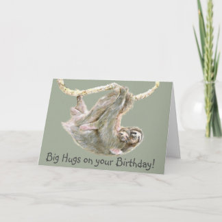Carte Sloth "grands câlins pour ton anniversaire"