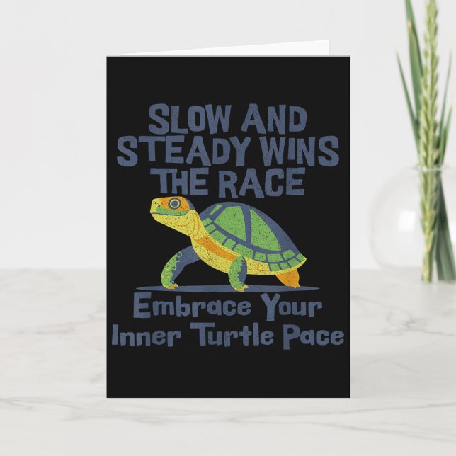 Carte Slow Steady Wins The Race Inner Turtle Pace Funny  (Devant)