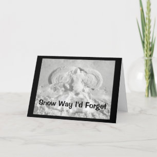 Carte Snow Way J'Oublierais De Vous Souhaiter Bon Annive