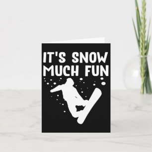 Carte Snowboard C'est la neige beaucoup de plaisir - Sno