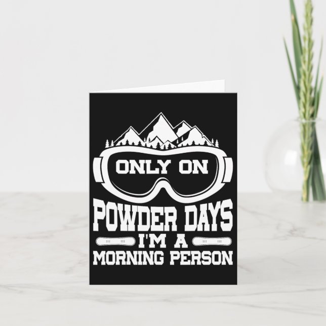 Carte Snowboard Snowboard Seulement en Powder Days Je su (Devant)