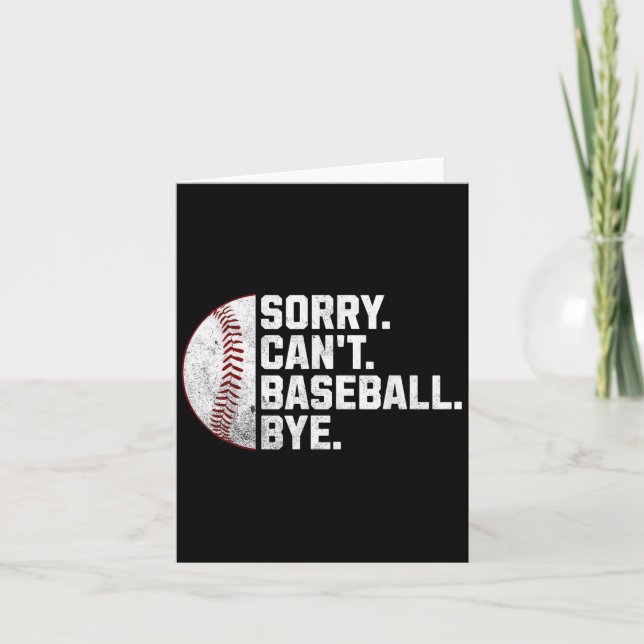Carte Sorry Can't Baseball Bye Funny Baseball For Men Wo (Devant)
