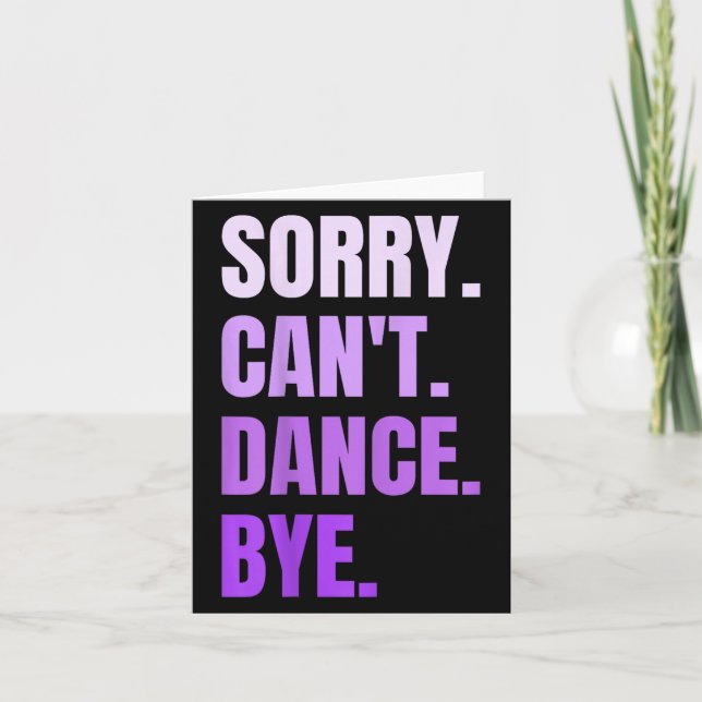 Carte Sorry Can't Dance Bye Retro Funny Dancer Dancing D (Devant)