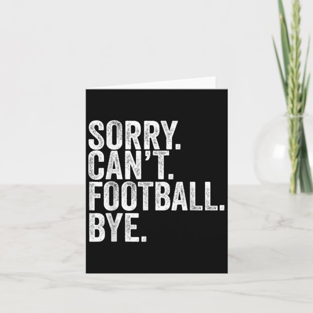 Carte Sorry Can't Football Bye  (Devant)
