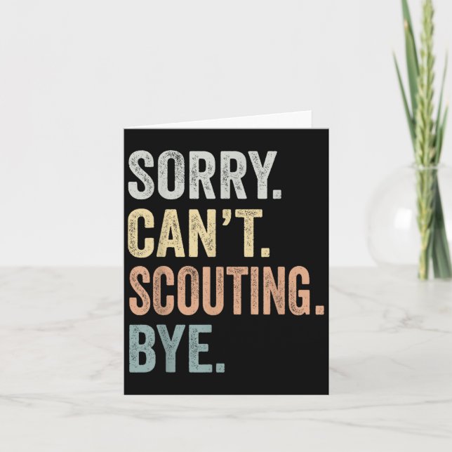 Carte Sorry Can't Scouting Bye Funny Scouting Lovers  (Devant)