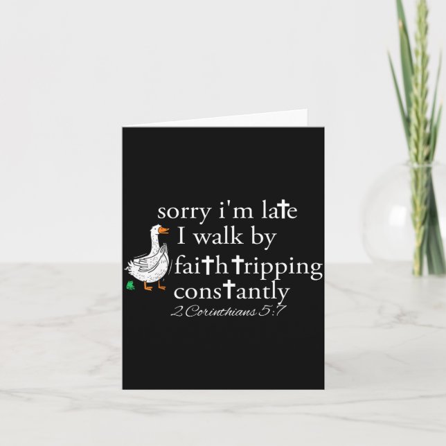 Carte Sorry I'm Late Funny Goose Christian Bible Verse F (Devant)