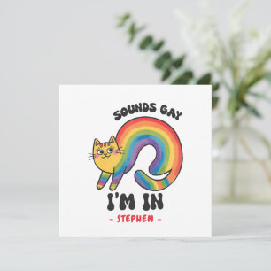 Carte Sounds Gay, I’m In - Rainbow Cat LGBTQ Pride