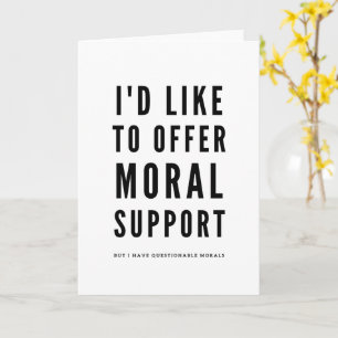 Carte Soutien moral Sarcastique Encouragement citation