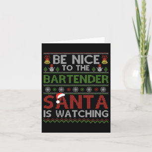 Carte Soyez Gentil Avec Le Bartender Père Noël Qui Regar