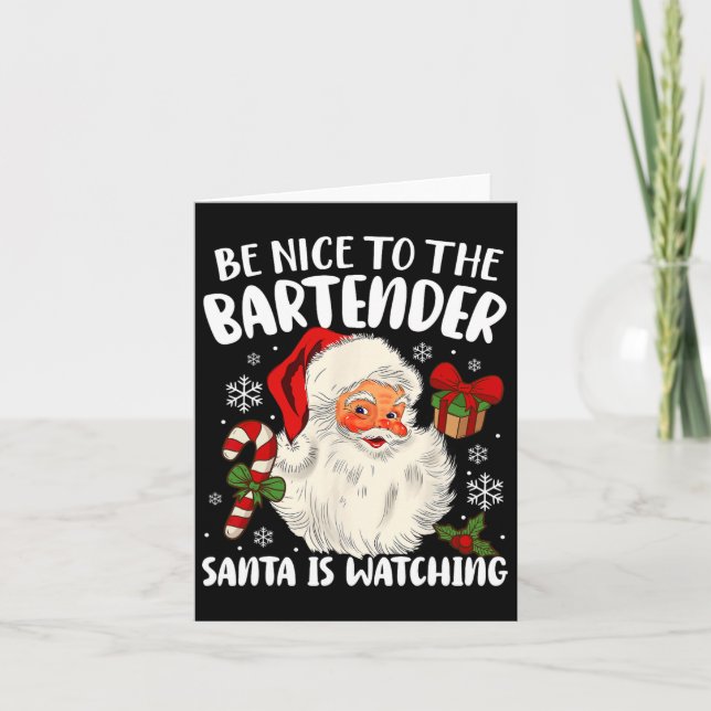 Carte Soyez Gentil Avec Le Bartender Père Noël Qui Regar (Devant)