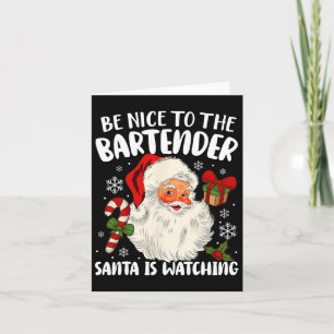 Carte Soyez Gentil Avec Le Bartender Père Noël Qui Regar