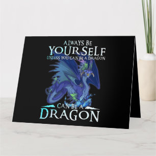Carte Soyez Toujours Vous-Même Peut Être Un Dragon Drôle