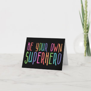 Carte Soyez votre propre super-héros, Citation Inspirati