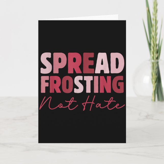 Carte Spread Frosting Not Hate - Funny Baking Lovers Bak (Devant)
