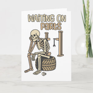 Carte Squelette Mécanicien Drôle en Attente de Pièces Ga