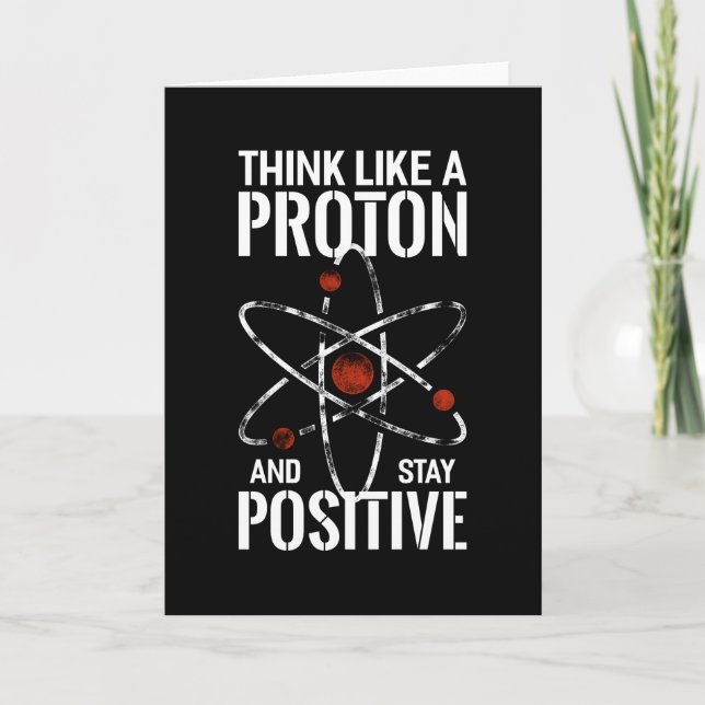 Carte Stay Positive Proton atome physique cite drôle (Devant)